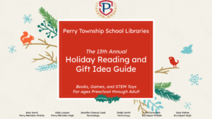 Cover Slide for the Perry Township School Libraries 13th Annual Holiday Reading and Gift Idea Guide